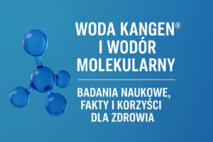 Read more about the article Woda Kangen -badania naukowe. Prawda, fakty, zdrowie…